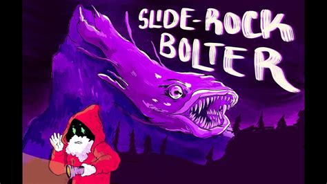 Cryptid Corner The Slide Rock Bolter Youtube