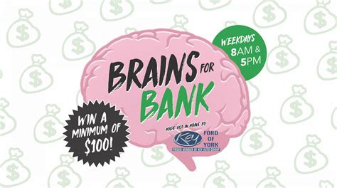 Contest Brains For Bank Win Cash Hot Radio Maine