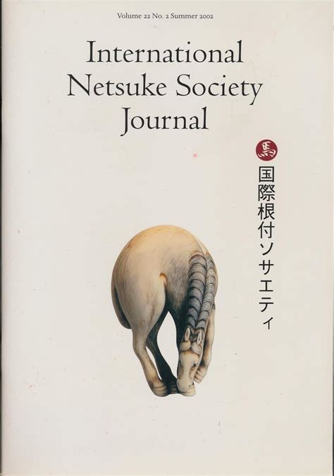 International Netsuke Society Journal Vol 22 Number 2 Summer 2002 International Netsuke