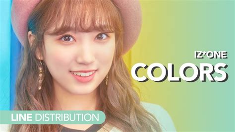 아이즈원 Izone 아름다운 색 Colors Line Distribution Youtube