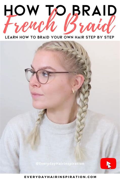 Double French Braid Your Own Hair For Beginners Everyday Hair