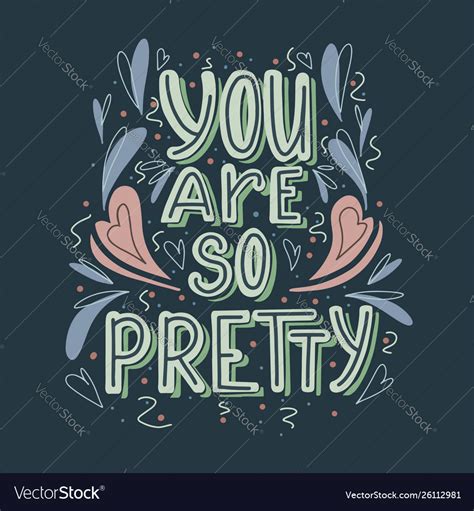 You Are So Pretty Hand Drawn Lettering With Doodle