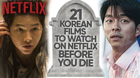 21 Best Korean Movies To Watch On Netflix Before You Die 2021 Youtube