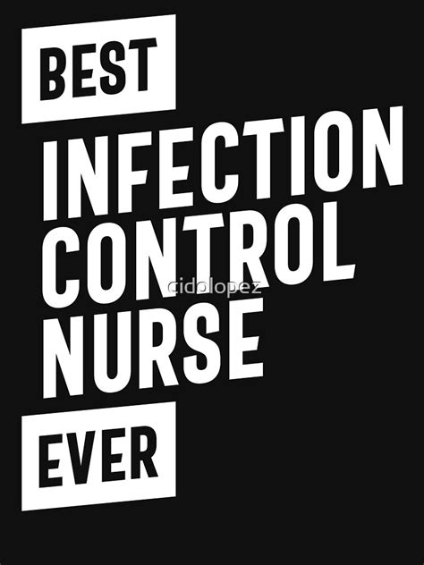 Best Infection Control Nurse Job Title T T Shirt By Cidolopez