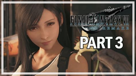 Final Fantasy 7 Remake Lets Play Gameplay Part 3 Tifa Youtube