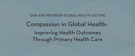 2023 Quie And Peterson Global Health Lecture Compassion In Global