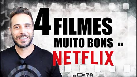 4 FILMES MUITO BONS Na NETFLIX CORRE PRA VER YouTube