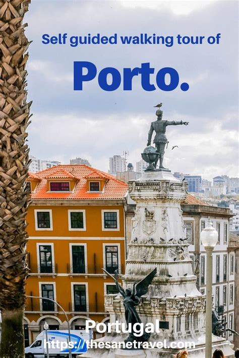 Self Guided Walking Tour Of Porto Portugal Travel Guide Europe Trip