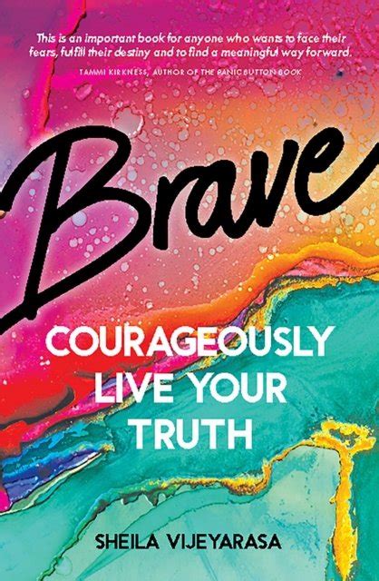 Brave Courageously Live Your Truth Sheila Vijeyarasa Książka W Empik