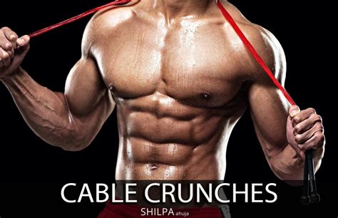 Cable Crunches Your Go To Guide For Pack With Cable Ab Crunch