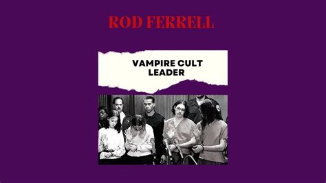 Rod Ferrell Vampire Cult Leader Youtube