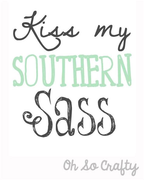 Typography Print Funny Quote Word Art Kiss My Southern Sassvia Etsy