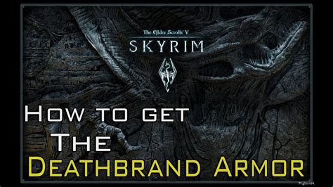 You must then find 4 chests details: The Elder Scrolls: Skyrim - How to get the Deathbrand Armor(Dragonborn DLC) - YouTube