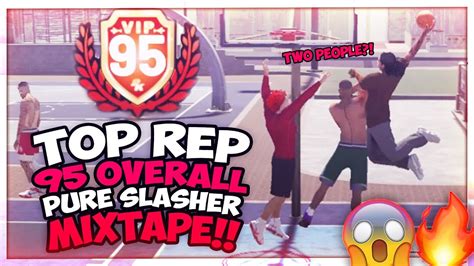 Top Rep Vip 95 Pure Slasher Mixtape Nba 2k19 Playground Mixtape