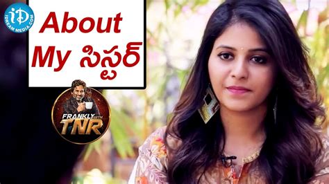 Anjali About Her Babe Frankly With TNR Talking Movies With IDream YouTube