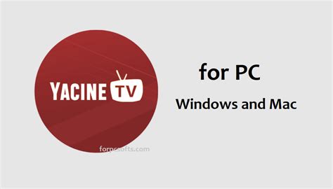 Yacine Tv For Pc Windows 10 8 7 Mac Laptop Free Download