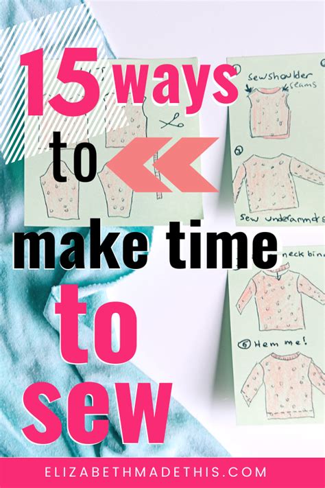 15 Ways To Make Time To Sew Elizabeth Made This Sewing Tutorials