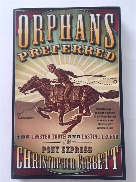 Orphans Preferred The Twisted Truth And Lasting Legend Of The Pony