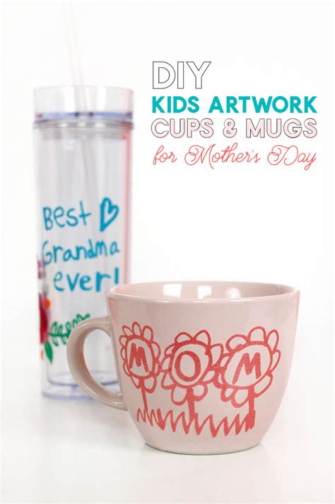 Diy Mothers Day Mugs And Cups Using Childs Artwork Or Handwriting