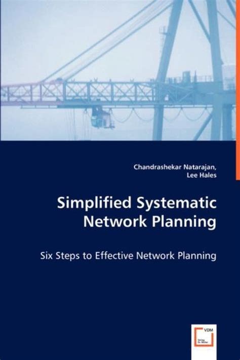 Simplified Systematic Network Planning Six Steps To Effective Network