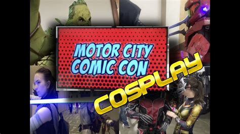 Motor City Comic Con 2019 Cosplay Montage Youtube