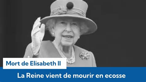 Mort de Elizabeth II lannonce officielle du décès de la Reine d