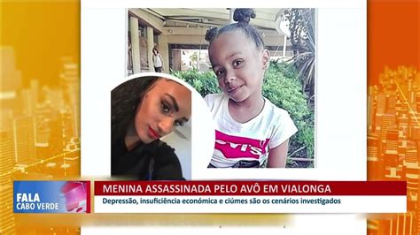 Polícia Judiciária Investiga O Caso Da Menina Assassinada Pelo Avô Em Vialonga Fala Cabo Verde