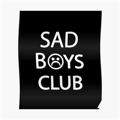 Sad Boys Club Full Poster Poster For Sale By Florekleckm Redbubble