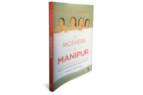 Book Review The Mothers Of Manipurtwelve Women Who Made History Livemint