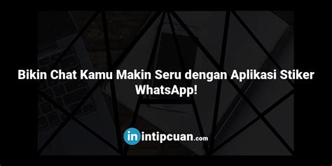 bikin chatmu makin seru dengan stiker unik dari aplikasi buat stiker hot sex picture