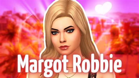 The Sims 4 Margot Robbie 🎭 Youtube