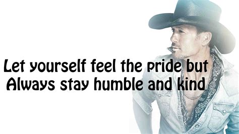 To Start The Day Tim Mcgraw Humble And Kind It Is What It Is