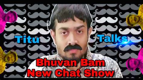 Bhuvan Bam New Chat Show Titu Talks Bb Ki Vines With His New Show Bhavam Bam Titu Mama