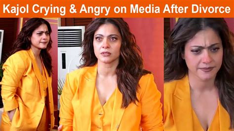 Kajol Crying And Angry On Media After Divorce With Ajay Devgan Youtube