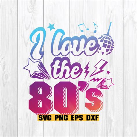 I Love The 80s Svg 80s Party Svg Retro Clipart Eighties Etsy Canada