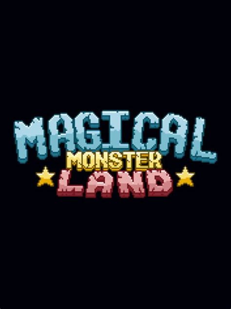 Magical Monster Land All About Magical Monster Land
