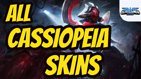 All Cassiopeia Skins Spotlight League Of Legends Skin Review Youtube