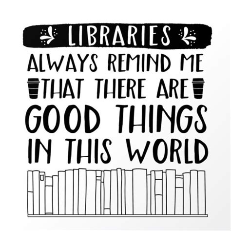50 Thought Provoking Quotes About Libraries And Librarians Library