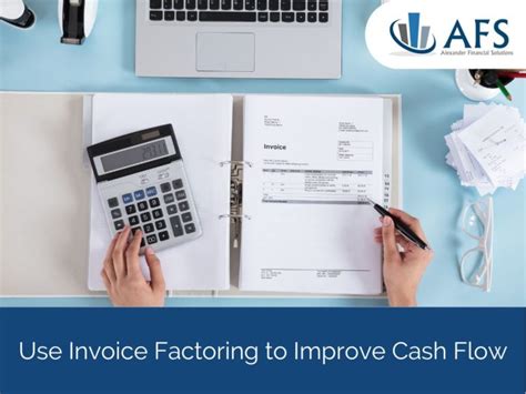 Use Invoice Factoring To Improve Cash Flow Afs