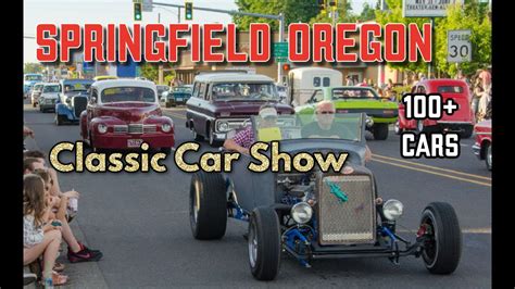 Springfield Oregon Classic Car Show And Cruise 2019 Vintage And Atomic