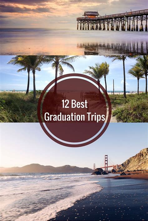 12 Best Graduation Trips Artofit