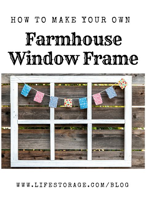 How To Make A Diy Window Frame Farmhouse Style Life Storage Blog