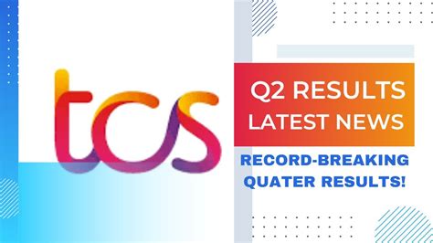 Tcs Q Record Breaking Results Tcs Quater Results Tcs Latest News Tcsresults Tcsq Results