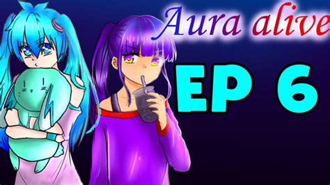 Aura Alive Episode Youtube