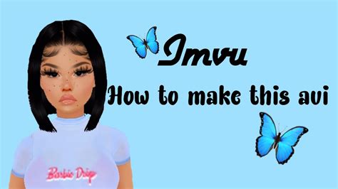 Imvu How To Make This Avi 🦋 Youtube