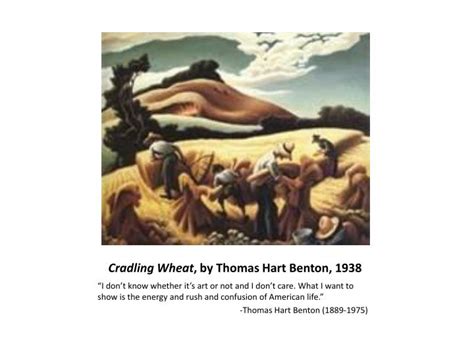 Ppt Cradling Wheat By Thomas Hart Benton 1938 Powerpoint