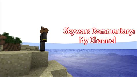 Skywars Commentary My Channel Youtube