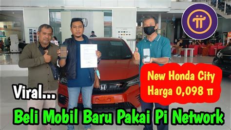 Kabar Pi Network Terbaru Terjadi Barter Mobil Honda City Dengan Pi