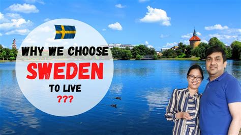 Why We Choose Sweden To Live Life Of Indian In Sweden Why We Moved To Sweden Indian In