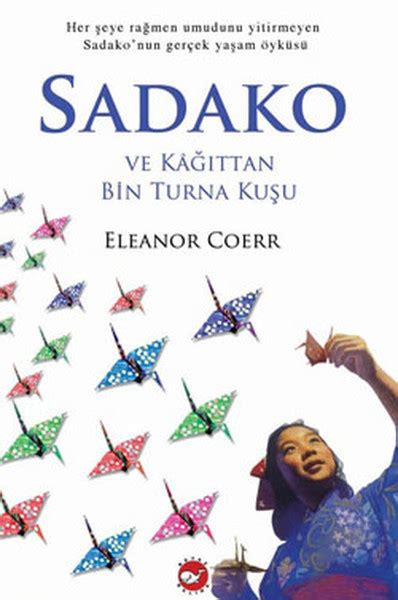 Sadako ve Kağıttan Bin Turna Kuşu by Eleanor Coerr Goodreads